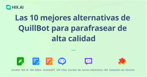 Las 10 Mejores Alternativas De QuillBot Para Parafrasear De Alta