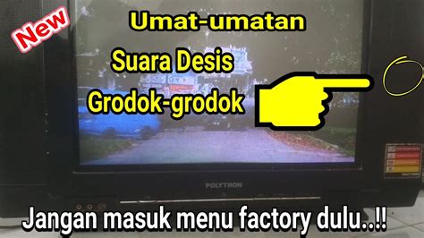 Tv Polytron Suara Krosok Gredek Ii Grodok Grodok Atasi Dengan Cara Ini