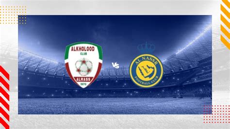 Prognóstico Al Kholood Al Nassr Fc Saudi Pro League 25 10 24