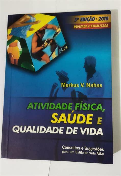 Atividade F Sica Sa De E Qualidade De Vida Markus V Nahas