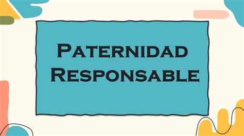 Paternidad Responsable Pptx