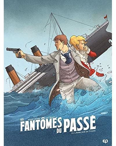 Les fantômes du passé Tome 2 Les fantômes du passé Roger Seiter