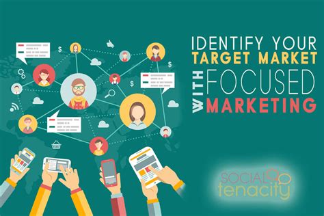 Identify Your Target Market With Focused Marketing Social Tenacity