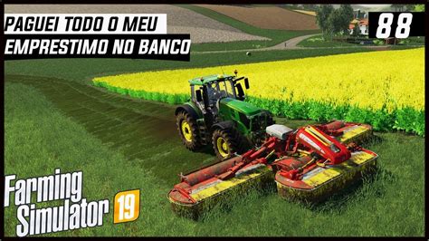 Finalmente Quitei Meu Empr Stimo Farming Simulator Pt Br