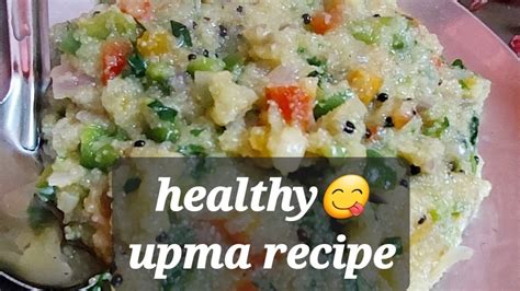 South Indian Cuisine Upma In My Style Totally Healthy Yet