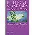 Ethical Standards In Social Work A Review Of The Nasw Code Of Ethics