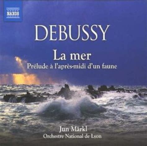 Orchestral Works Volume La Mer Prelude A L Apres Midi D Un Faune