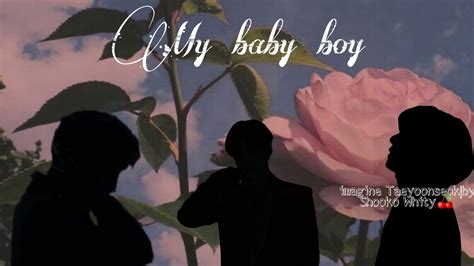 My Baby Boy Imagine Taeyoonseok Ep Youtube