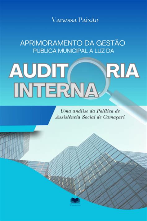 Aprimoramento Da Gest O P Blica Municipal Luz Da Auditoria Interna