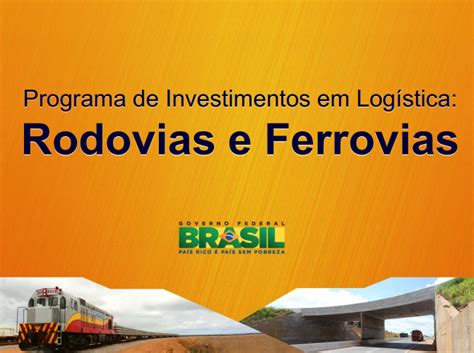 Governo Anuncia Aplicação De R 133 Bilhões Em Rodovias E Ferrovias