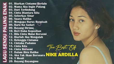 Nike Ardila Full Album The Best Biarkan Cintamu Berlalu Lagu Lawas