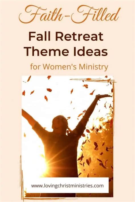 Fall Retreat Themes for Women - Loving Christ Ministries