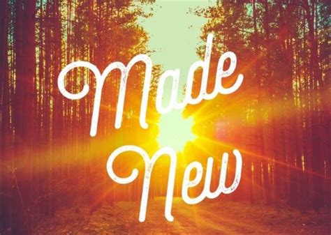 Make Over Made New Kristi S Morning Devotional