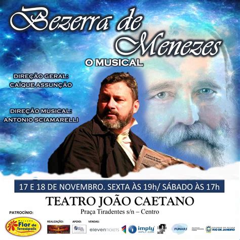 Teatro Jo O Caetano Apresenta Bezerra De Menezes O Musical R Dio Rio