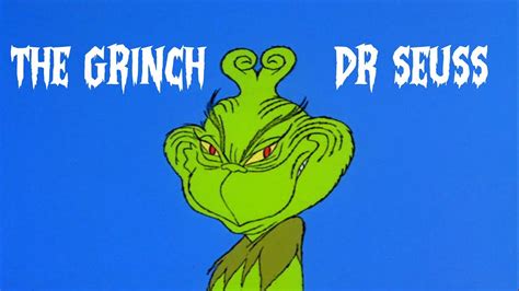 You Re A Mean One Mr Grinch From The Dr Seuss Classic How