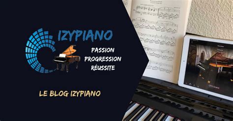 Bienvenue Sur Le Blog Izypiano IzyPiano