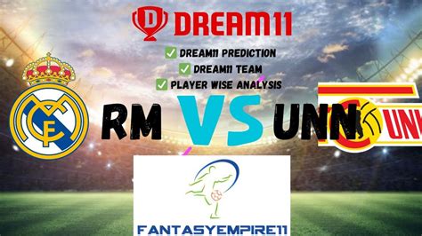 Rm Vs Unn Dream Team Rm Vs Unn Dream Prediction Real Madrid Vs