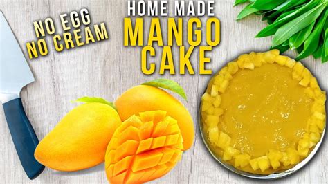 Eggless Mango Cake Recipe Cake Without Oven Homemade Mango Cake