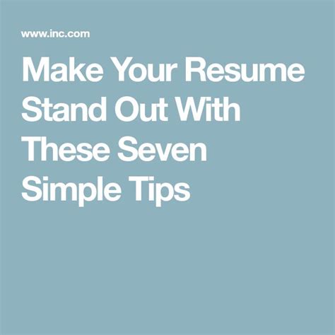 Make Your Resume Stand Out With These Seven Simple Tips Resume Make