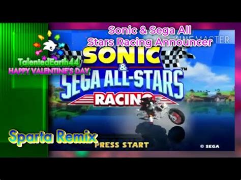 Sonic Sega All Stars Racing Announcer Sparta Remix Happy