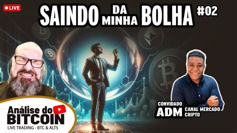 Fora Da Minha Bolha Cripto Adm Canal Mercado Cripto