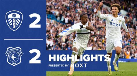 Highlights Leeds United Cardiff City Summerville Scores Last