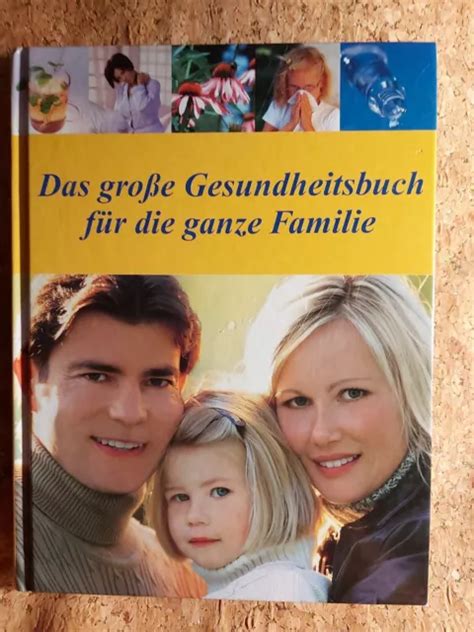 DAS GROSSE GESUNDHEITSBUCH für ganze Familie 384 Seiten EUR 2 00