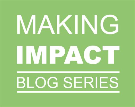 making  tangible impact  places    nations history