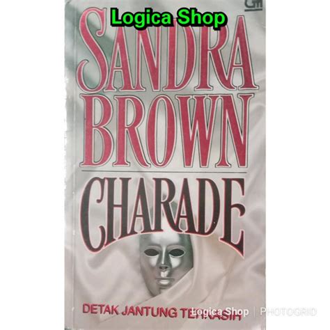 Jual Charade Detak Jantung Terkasih Sandra Brown Di Lapak Logica