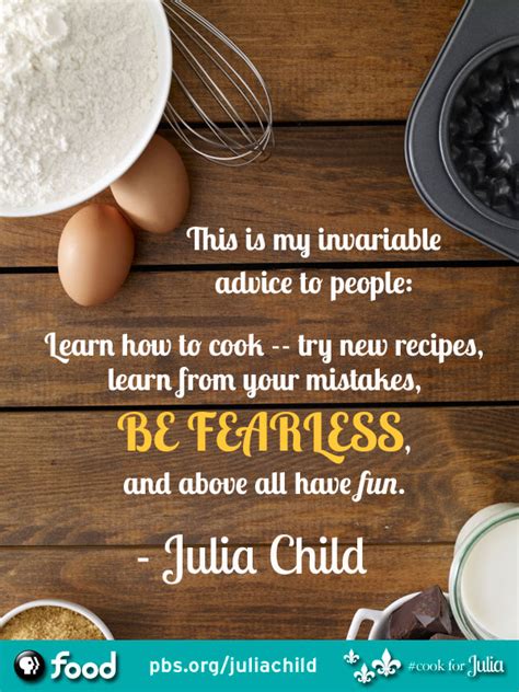 Julia Child Quotes: The Woman, The Wisdom | Features | PBS Food