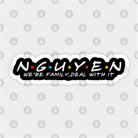 The Nguyen Family Nguyen Surname Nguyen Last name - Nguyen - Sticker ...