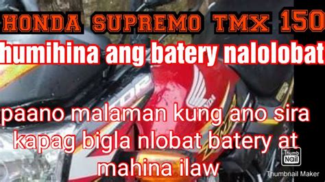 Honda Tmx Supremo Paano Malaman Ang Sira Kapag Nalolobat Ang Batery