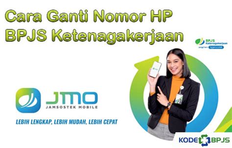 Cara Ganti Nomor Hp Bpjs Ketenagakerjaan Di Jmo