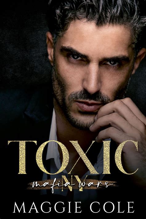 Toxic (Mafia Wars New York, #1) by Maggie Cole | Goodreads