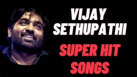 Vijay Sethupathi Super Hit Tamil Songs Trending Songs In Tamil Best