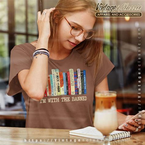 Read Banned Books Shirt Im With The Banned Books T Shirt Vintagenclassic Tee