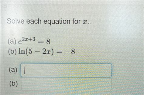 Solved Solve Each Equation For