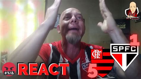 REACT SEM FILTRO VEXAME E GOLEADA NO MARACA FLAMENGO 5 x 1 SÃO