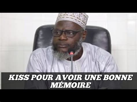 OUSTAZ OUMAR SALL HA KISS POUR AVOIR UNE BONNE MÉMOIRE YouTube