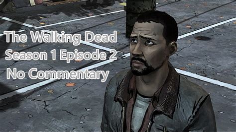 The Walking Dead Game Season 1 Episode 2 No Commentary Youtube