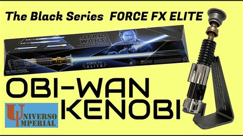 Sable De Luz Force Fx Elite De Obi Wan Kenobi Black Series Star Wars En