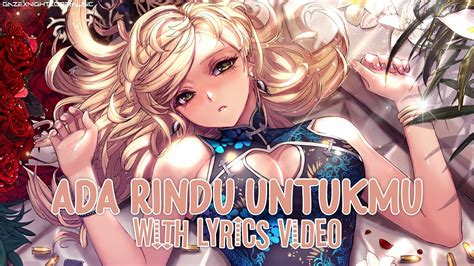 Nightcore Ada Rindu Untukmu Lyrics YouTube