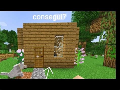 FIZ MINHA PRIMEIRA CASA NO MINECRAFT Consegui YouTube