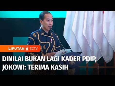 Dinilai Bukan Lagi Kader Pdip Jokowi Ucapkan Terima Kasih Liputan