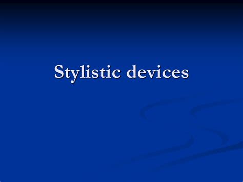 Stylistic devices. In literature and writing, a figure