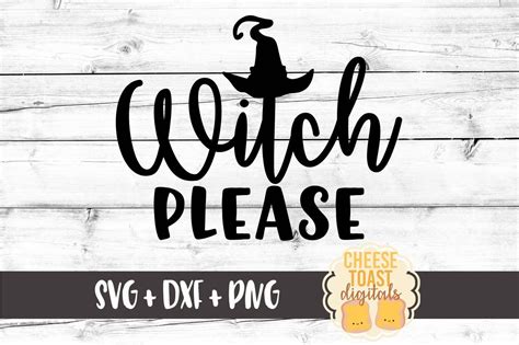 Witch Please Svg Halloween Svg Witch Svg Adult Halloween Etsy