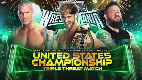 RANDY ORTON Vs LOGAN PAUL Vs KEVIN OWENS WWE UNITED STATES CHAMPIONSHIP