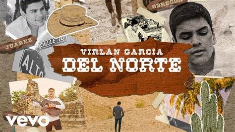 Virl N Garc A Del Norte Letra Lyrics Youtube