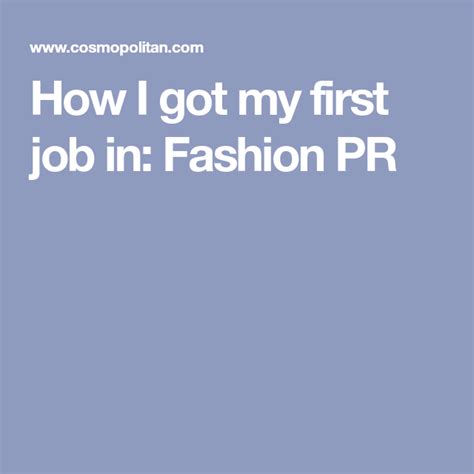 How I Got My First Job In Fashion Pr Pr Jobs Fashion Pr Get My