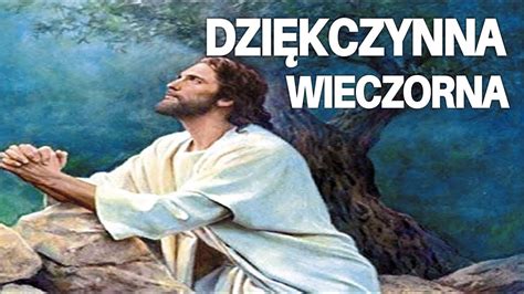 Modlitwa dziękczynna wieczorna do Boga Ojca YouTube